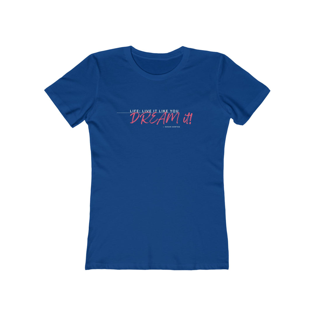 Women's Tee- 'Dream It'