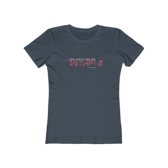 Women's Tee- 'Dream It'