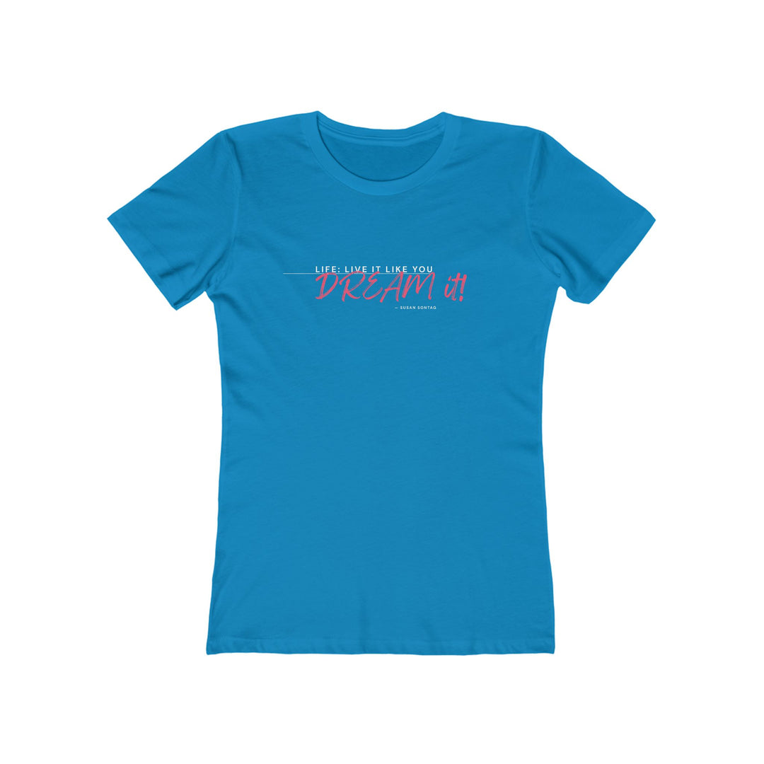 Women's Tee- 'Dream It'