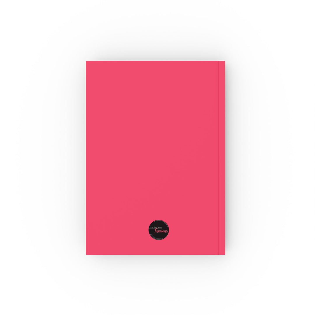 A hard backed journal with vibrant pink and white print on the cover, titled 'It's Not That Serious', 