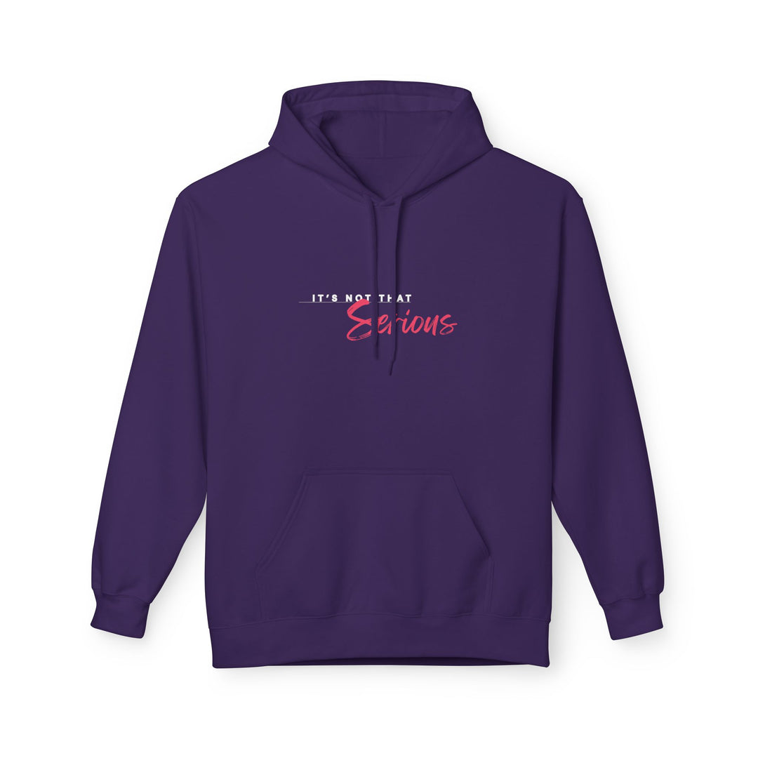 Unisex Softstyle Fleece Hoodie - "It's Not That Serious"