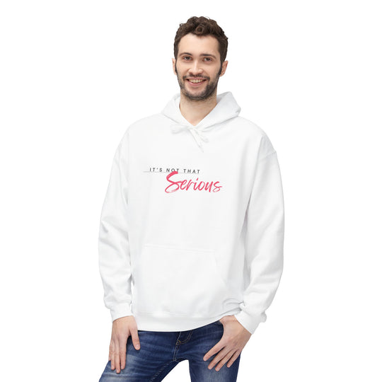 Unisex Softstyle Fleece Hoodie - "It's Not That Serious"