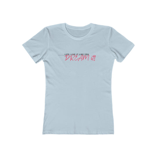 Women's Tee- 'Dream It'