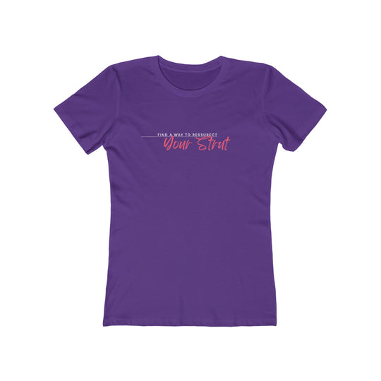 Women’s Tee- 'Resurrect Your Strut'