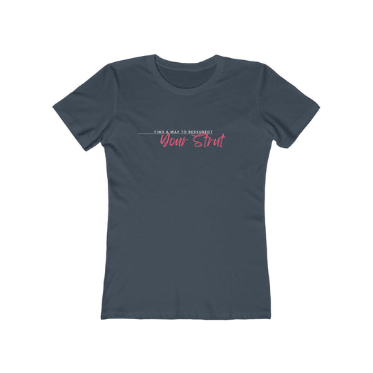 Women’s Tee- 'Resurrect Your Strut'