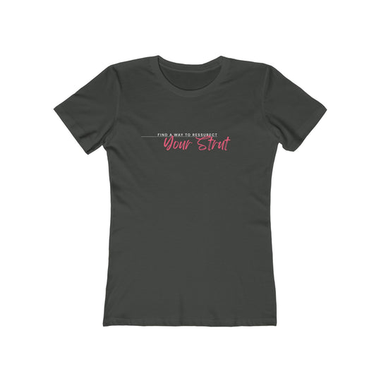 Women’s Tee- 'Resurrect Your Strut'