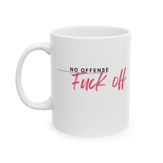 Empowering Ceramic Mug - 'No Offense'