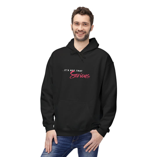Unisex Softstyle Fleece Hoodie - "It's Not That Serious"