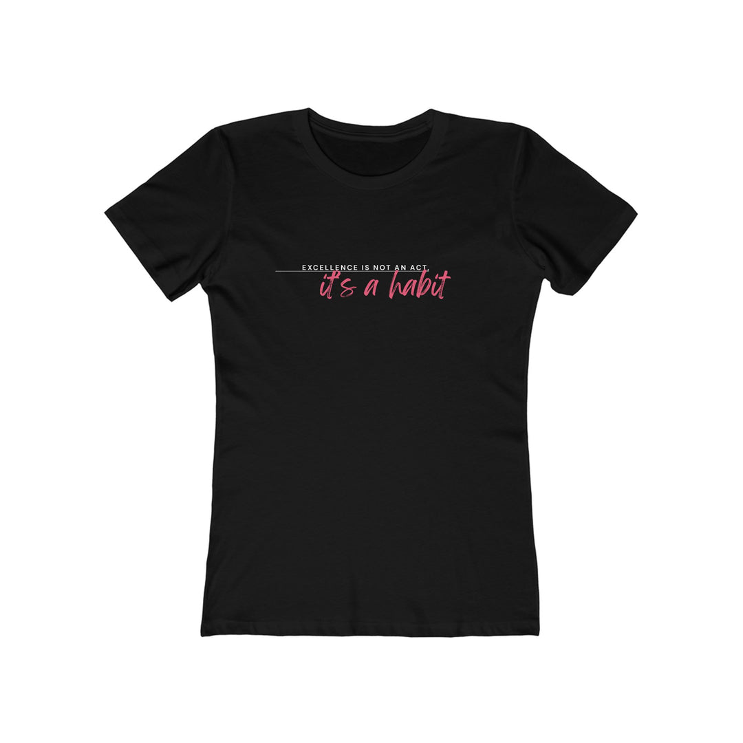 Women's Tee- 'Excellence is not an act'