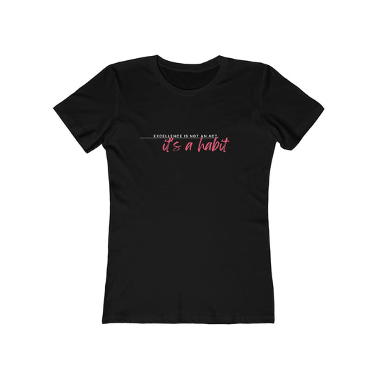 Women's Tee- 'Excellence is not an act'