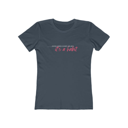 Women's Tee- 'Excellence is not an act'