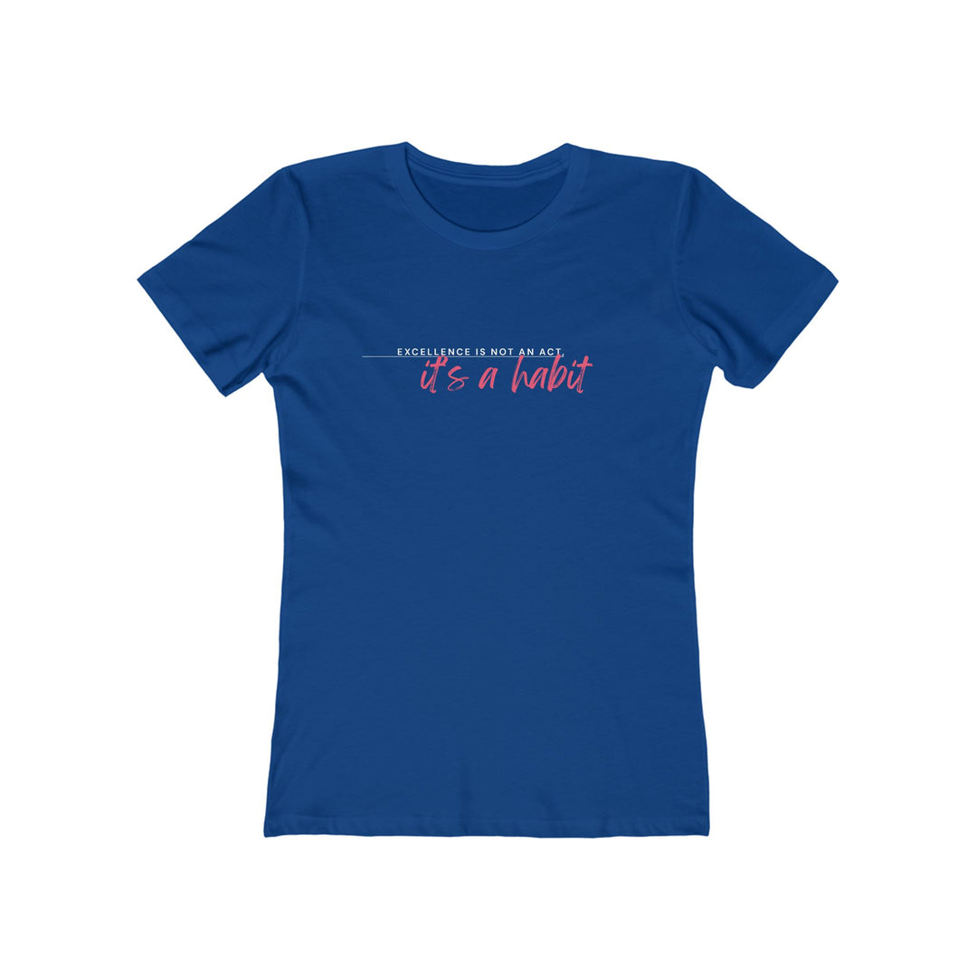 Women's Tee- 'Excellence is not an act'