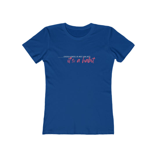 Women's Tee- 'Excellence is not an act'