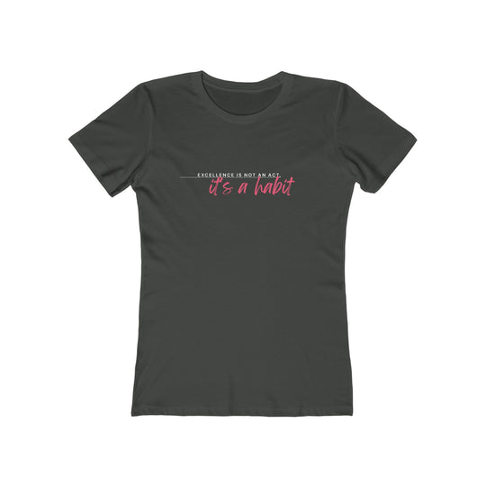 Women's Tee- 'Excellence is not an act'