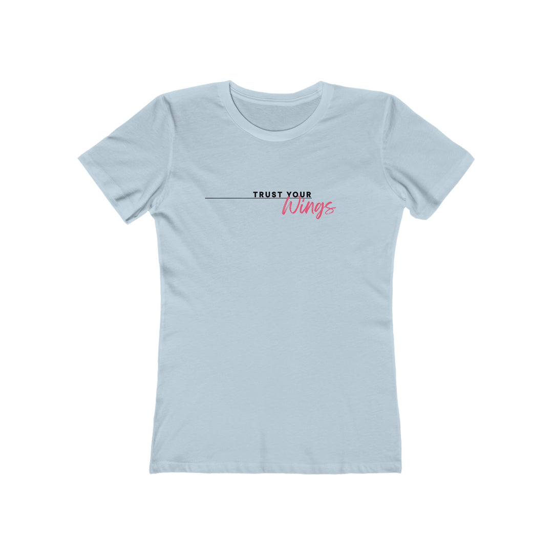 Women's Tee - 'Trust Your Wings'