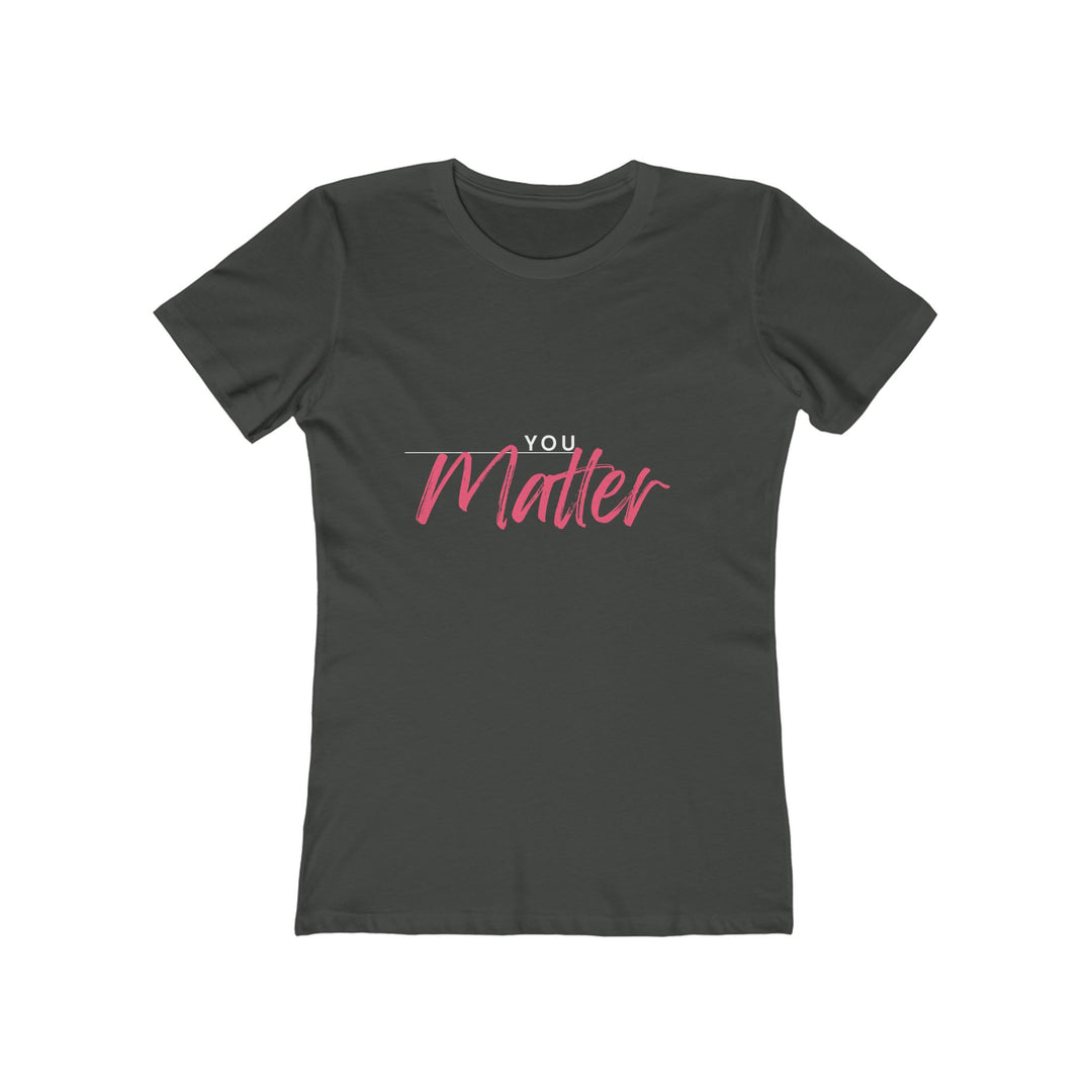 Women's Tee - 'You Matter'