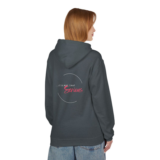 Unisex Softstyle Fleece Hoodie - "It's Not That Serious"