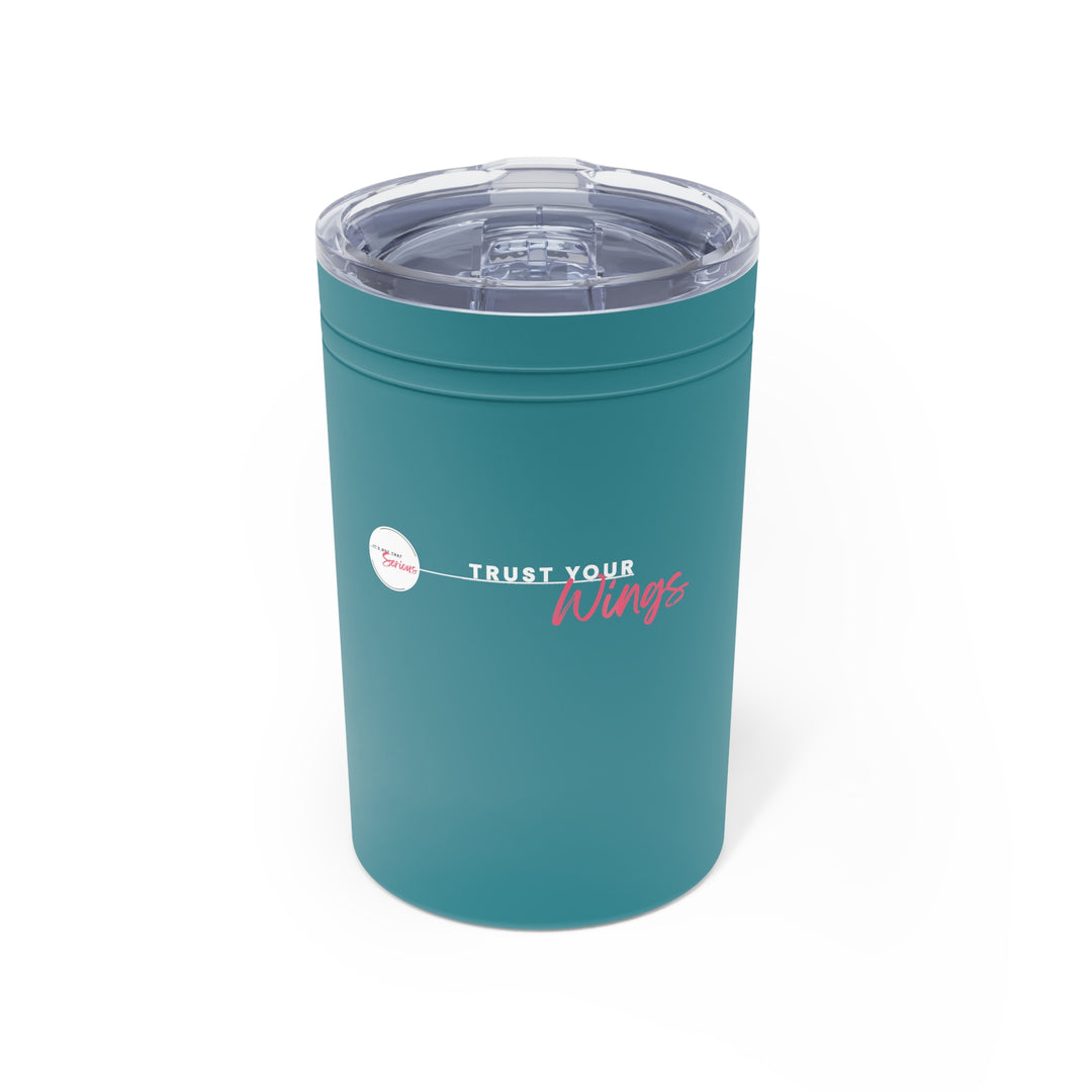Insulated Tumbler- 'Trust Your Wings'