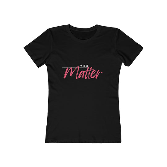 Women's Tee - 'You Matter'
