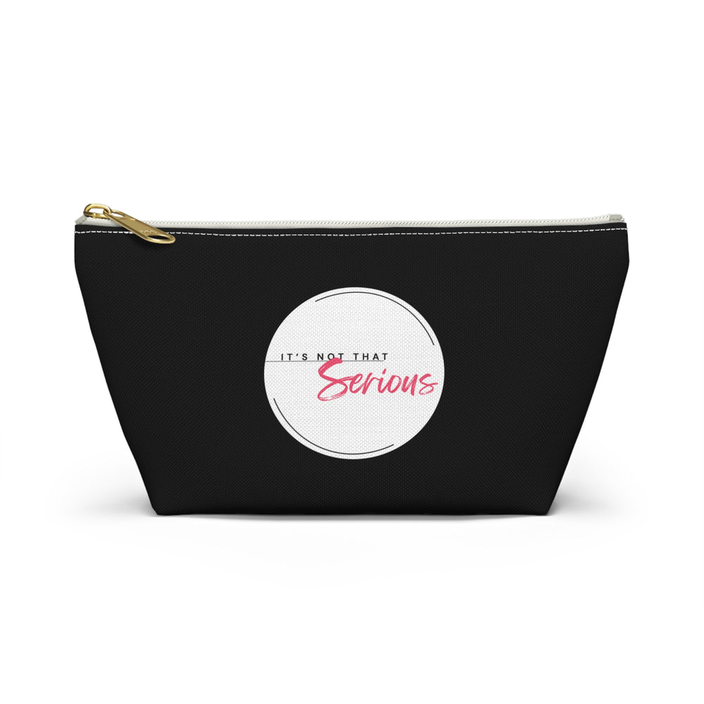 Chic Accessory Pouch – "It's Not That Serious"