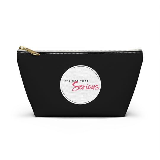 Chic Accessory Pouch – "It's Not That Serious"
