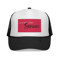 Trucker Cap - "It's Not That Serious" - Casual Style for Everyday Wear