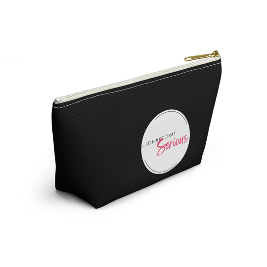 Chic Accessory Pouch – "It's Not That Serious"