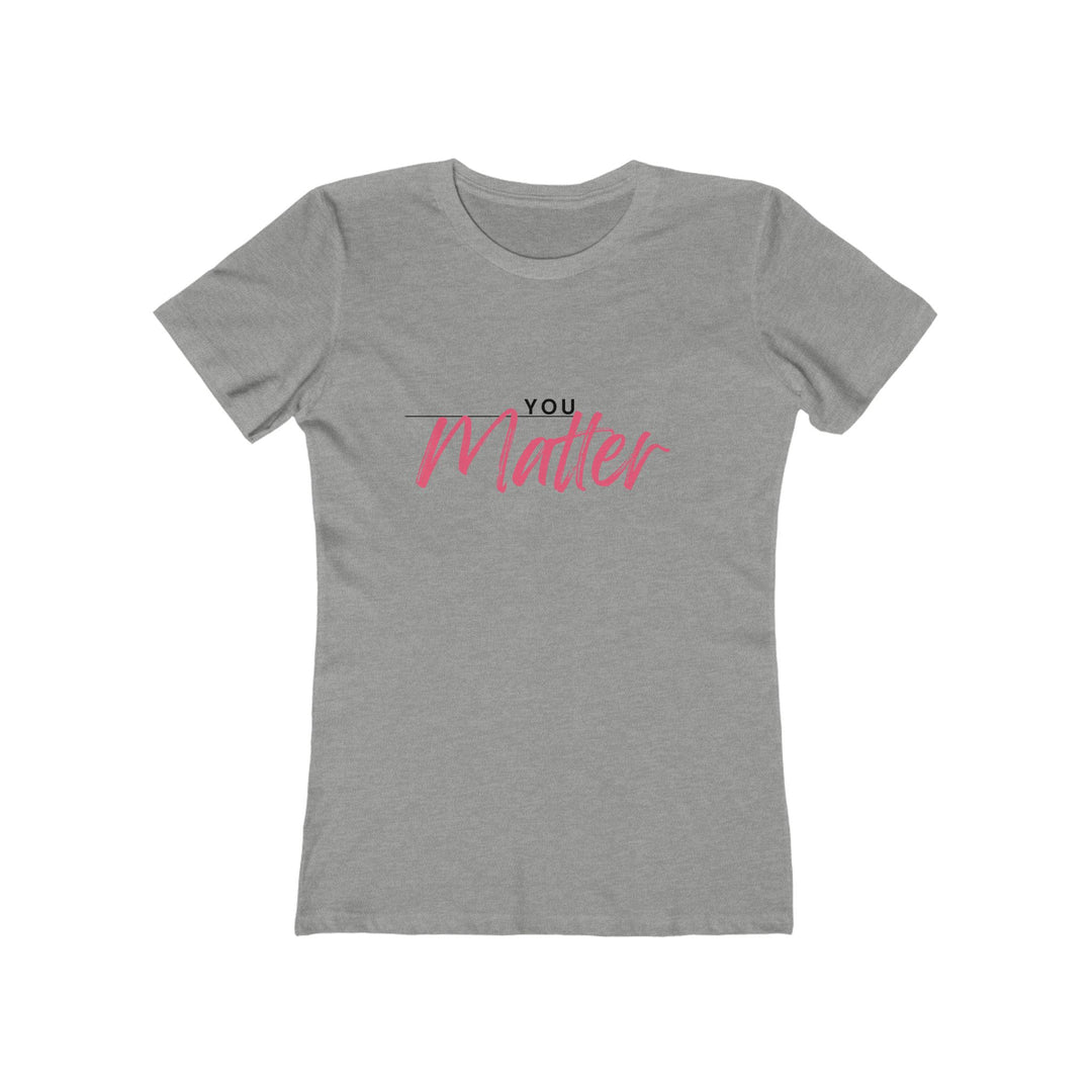 Women's Tee - 'You Matter'