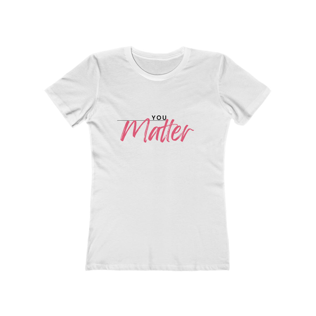 Women's Tee - 'You Matter'