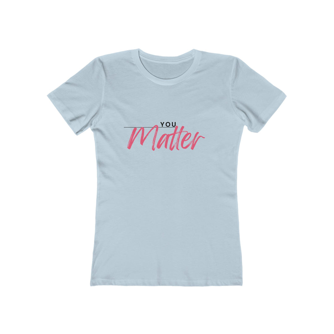 Women's Tee - 'You Matter'