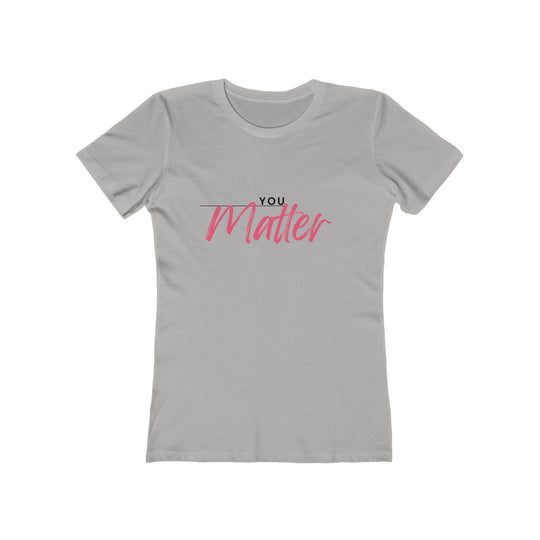 Women's Tee - 'You Matter'