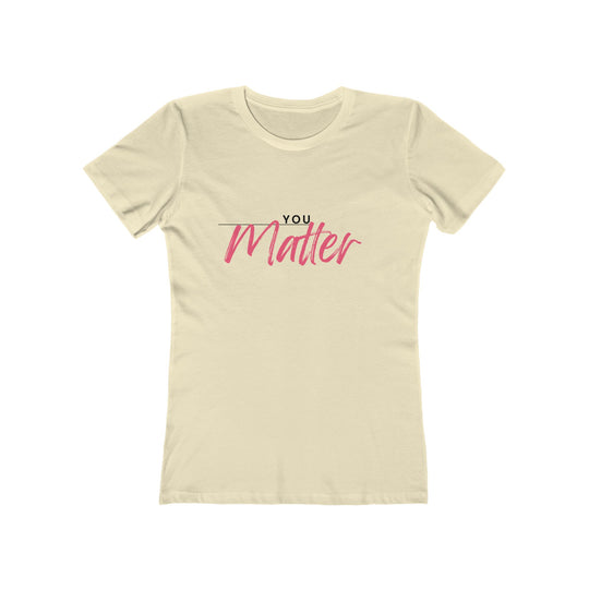 Women's Tee - 'You Matter'