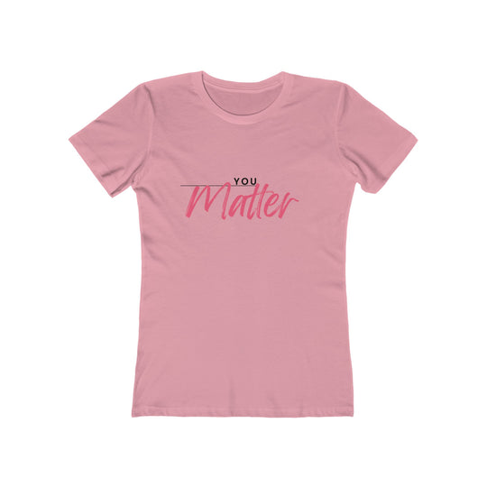 Women's Tee - 'You Matter'