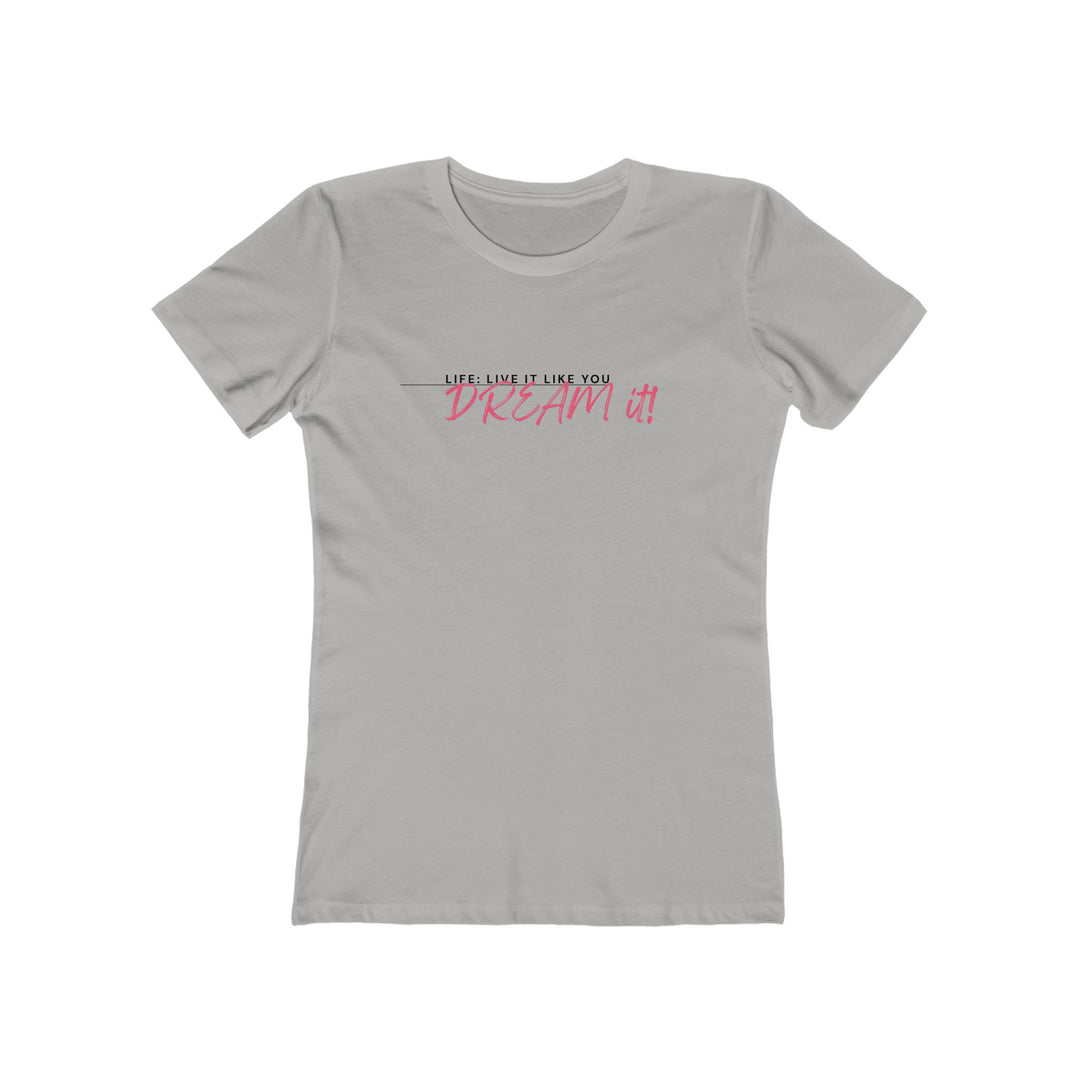 Women's Tee- 'Dream It'