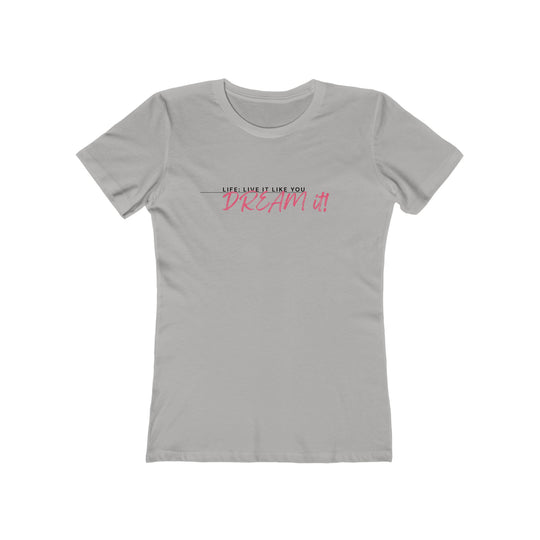 Women's Tee- 'Dream It'