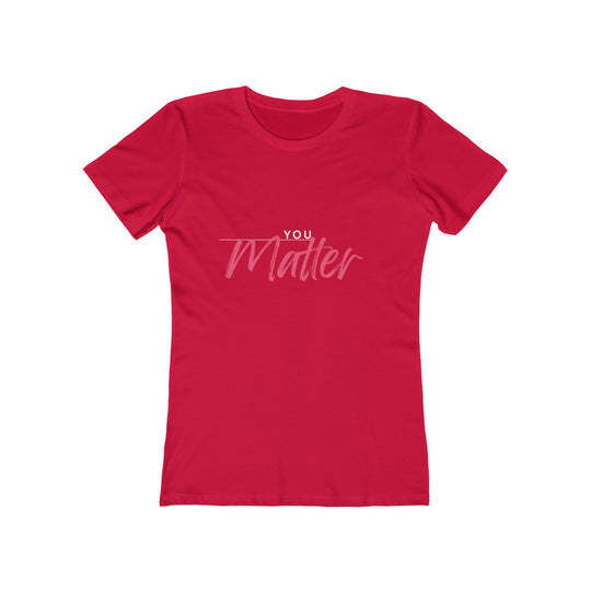 Women's Tee - 'You Matter'