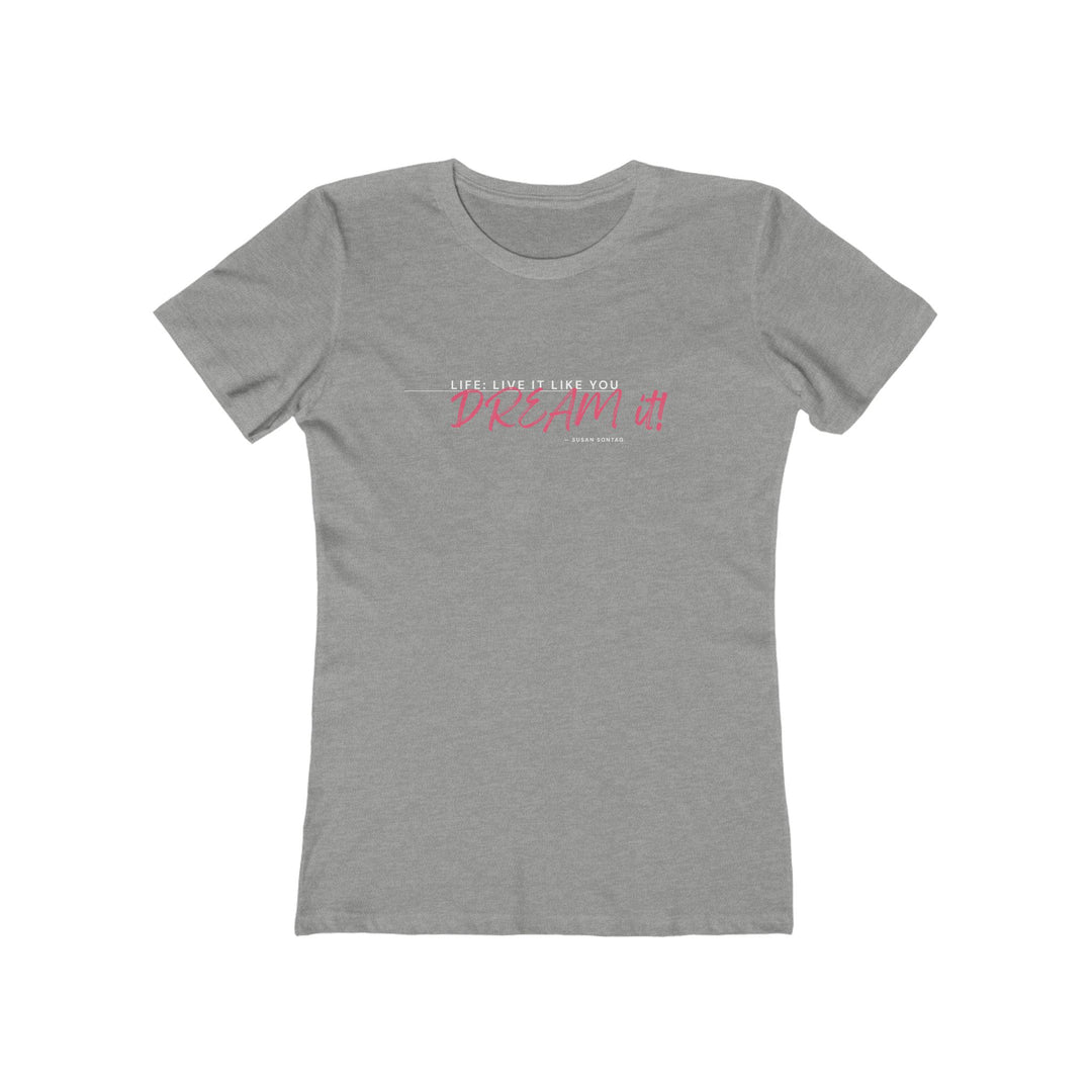 Women's Tee- 'Dream It'