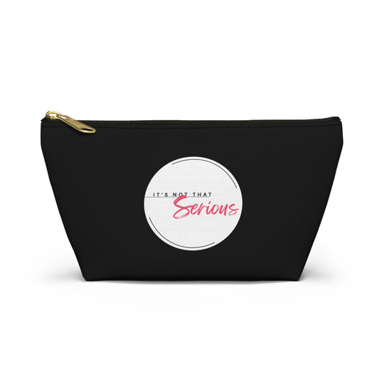 Chic Accessory Pouch – "It's Not That Serious"