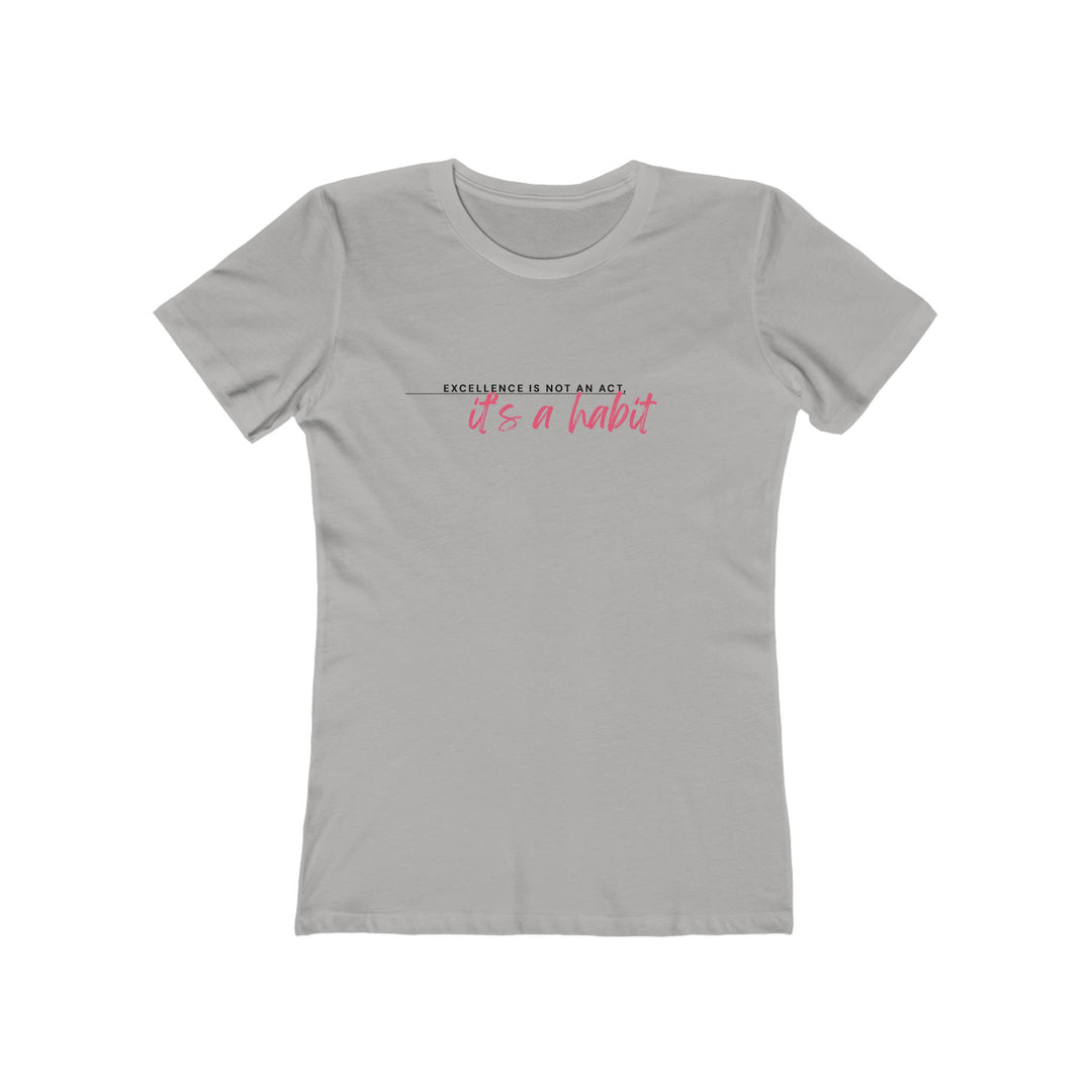 Women's Tee- 'Excellence is not an act'