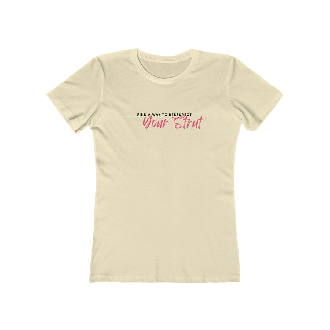 Women’s Tee- 'Resurrect Your Strut'
