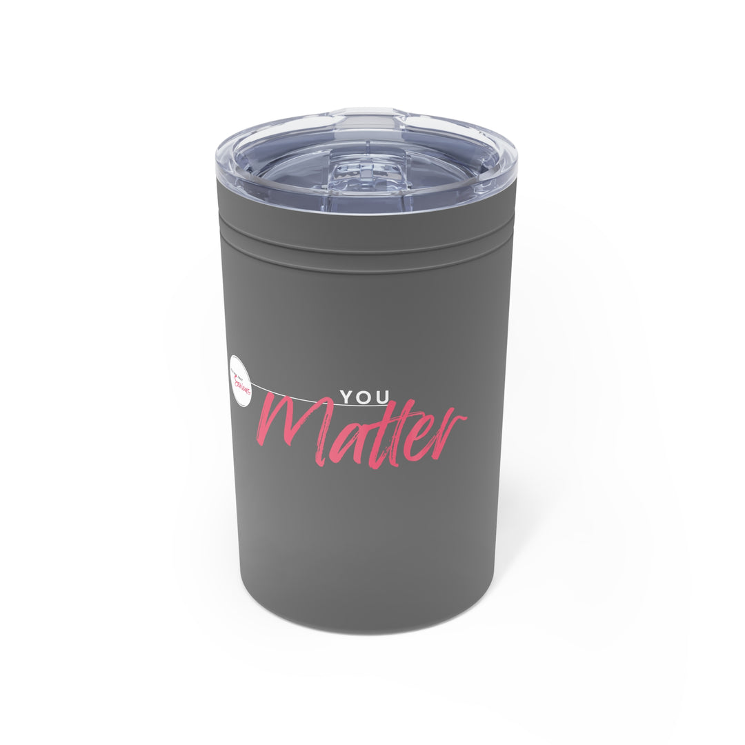 Gray tumbler with 'YOU Matter' text on a white background