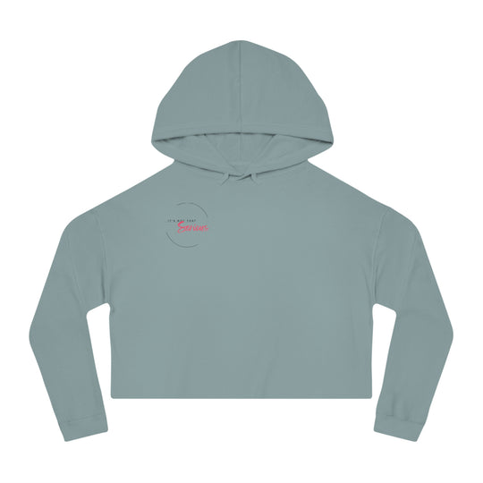 Women’s Cropped Hoodie - "It’s Not That Serious" - Casual Chic Sweatshirt for Everyday Wear