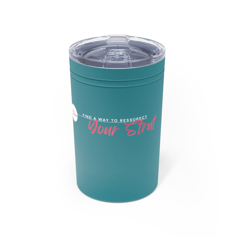 Insulated Tumbler- 'Resurrect your strut'