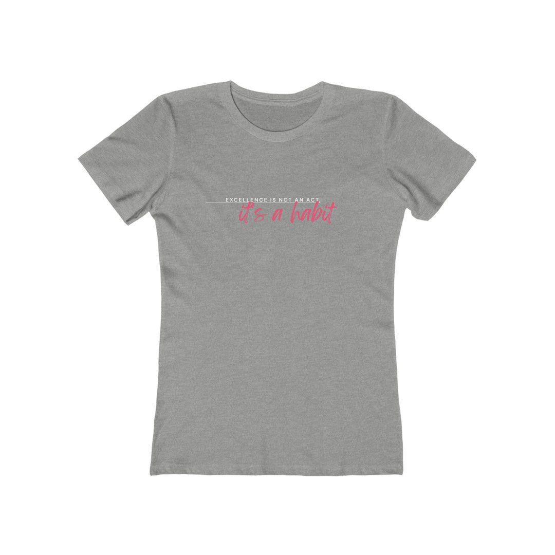 Women's Tee- 'Excellence is not an act'