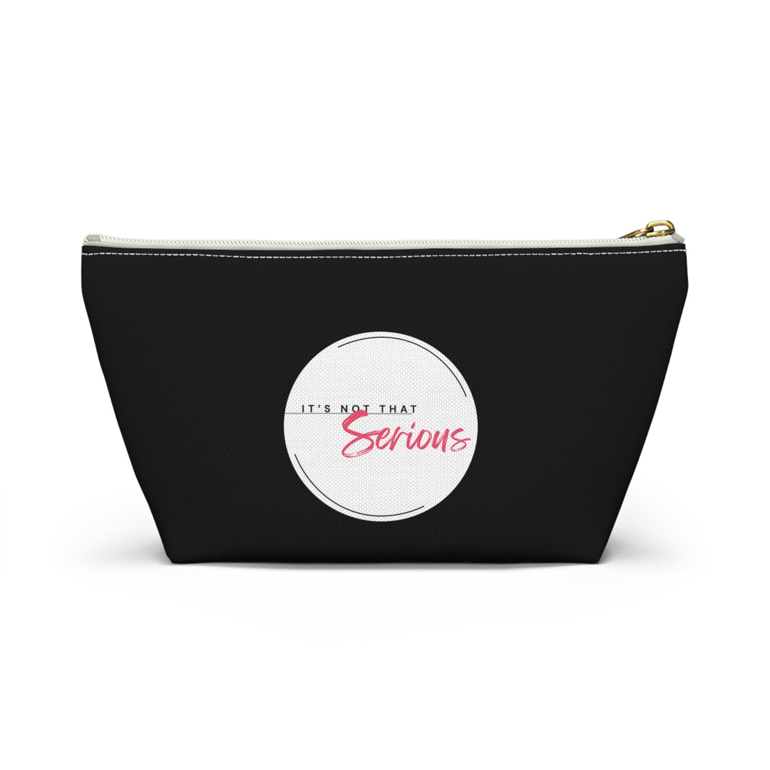 Chic Accessory Pouch – "It's Not That Serious"