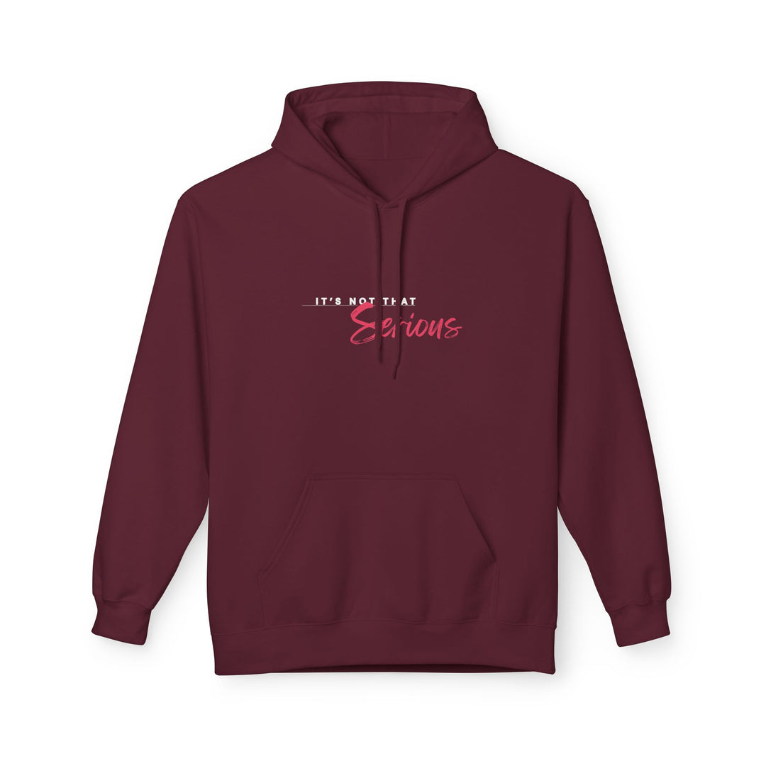Unisex Softstyle Fleece Hoodie - "It's Not That Serious"
