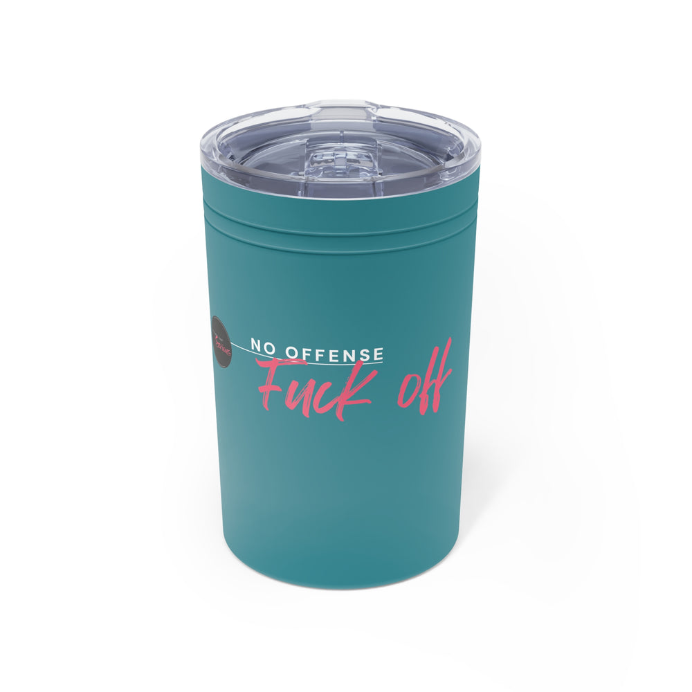 Insulated Tumbler- 'No offense'