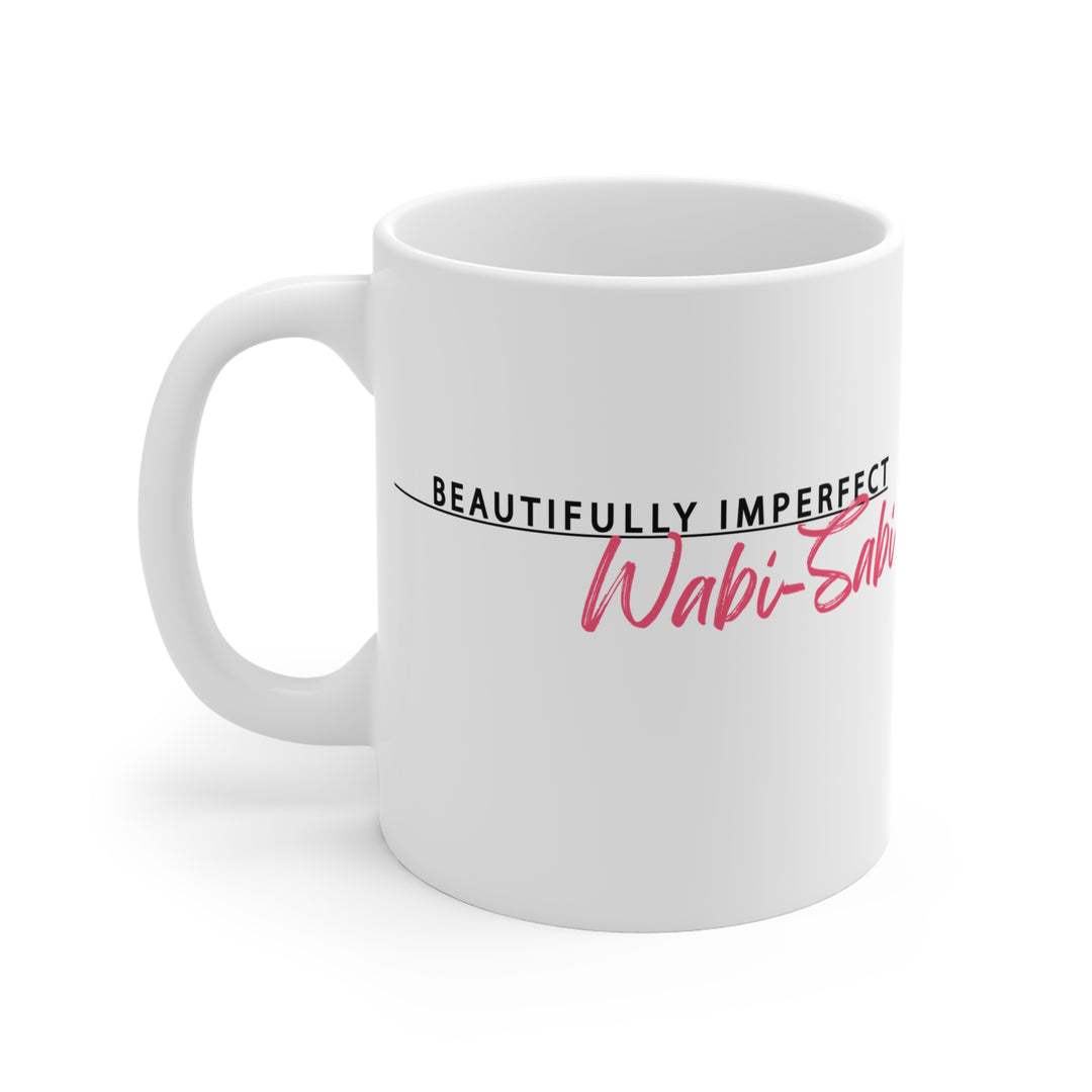 Empowering Ceramic Mug- 'Wabi-Sabi'