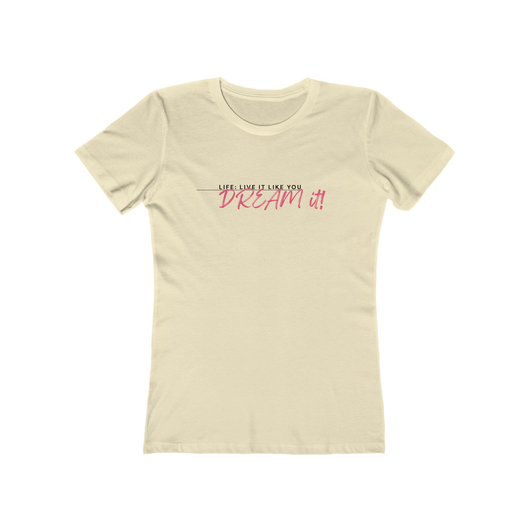 Women's Tee- 'Dream It'