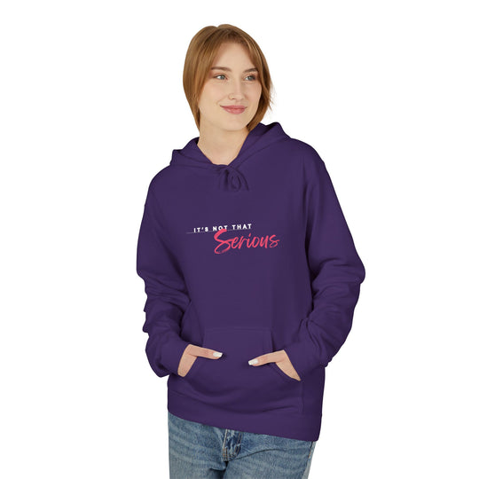 Unisex Softstyle Fleece Hoodie - "It's Not That Serious"